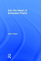 Book Cover for Into the Heart of European Poetry by John Taylor