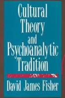 Book Cover for Cultural Theory and Psychoanalytic Tradition by David Fisher