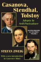 Book Cover for Casanova, Stendhal, Tolstoy: Adepts in Self-Portraiture by Stefan Zweig