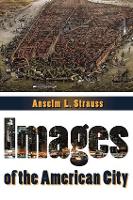 Book Cover for Images of the American City by Anselm L. Strauss