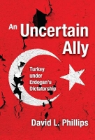 Book Cover for An Uncertain Ally by David L. Phillips