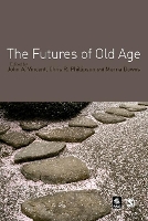 Book Cover for The Futures of Old Age by John A Vincent