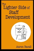 Book Cover for The Lighter Side of Staff Development by Aaron Bacall