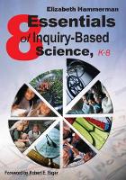 Book Cover for Eight Essentials of Inquiry-Based Science, K-8 by Elizabeth Hammerman