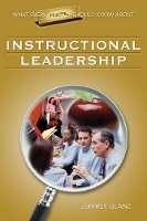 Book Cover for What Every Principal Should Know About Instructional Leadership by Jeffrey G. Glanz