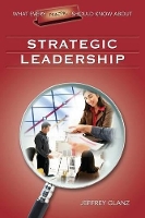 Book Cover for What Every Principal Should Know About Strategic Leadership by Jeffrey G. Glanz