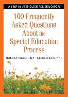 Book Cover for 100 Frequently Asked Questions About the Special Education Process by Roger Pierangelo, George A. Giuliani