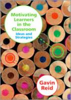 Book Cover for Motivating Learners in the Classroom by Gavin Reid