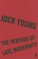 Book Cover for The Vertigo of Late Modernity by Jock Young