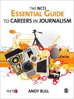 Book Cover for The NCTJ Essential Guide to Careers in Journalism by Andy Bull