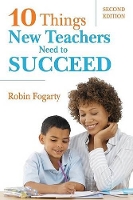 Book Cover for Ten Things New Teachers Need to Succeed by Robin J Fogarty