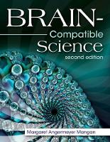 Book Cover for Brain-Compatible Science by Margaret Angermeyer Mangan