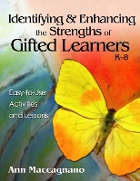 Book Cover for Identifying and Enhancing the Strengths of Gifted Learners, K-8 by Ann Marie Maccagnano