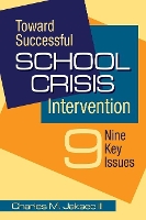 Book Cover for Toward Successful School Crisis Intervention by Charles M. Jaksec