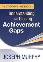 Book Cover for The Educator?s Handbook for Understanding and Closing Achievement Gaps by Joseph F Murphy