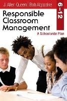 Book Cover for Responsible Classroom Management, Grades 6–12 by J. Allen Queen, Bob Algozzine