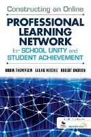 Book Cover for Constructing an Online Professional Learning Network for School Unity and Student Achievement by Robin C. Thompson, Laurie C. Kitchie, Robert J. Gagnon