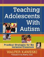 Book Cover for Teaching Adolescents With Autism by Walter G. Kaweski