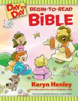Book Cover for Day By Day Begin-to-Read Bible by Karyn Henley