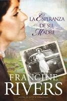 Book Cover for La Esperanza de su Madre: El Legado de Marta, Vol. 1 = Her Mother's Hope by Francine Rivers