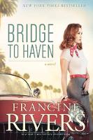 Book Cover for Bridge to Haven by Francine Rivers