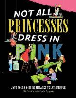 Book Cover for Not All Princesses Dress in Pink by Jane Yolen, Heidi E. Y. Stemple
