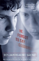 Cover for He Forgot to Say Goodbye by Benjamin Alire Saenz