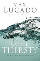 Book Cover for Come Thirsty Leader's Guide by Max Lucado