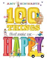 Book Cover for 100 Things That Make Me Happy by Amy Schwartz