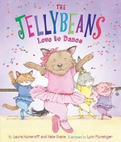 Book Cover for The Jellybeans Love to Dance by Laura Numeroff, Nate Evans