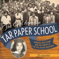 Book Cover for The Girl from the Tar Paper School by Teri Kanefield