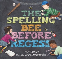 Book Cover for The Spelling Bee Before Recess by Deborah Lee Rose