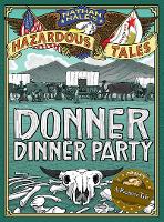 Book Cover for Donner Dinner Party (Nathan Hale's Hazardous Tales #3) by Nathan Hale