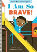 Book Cover for I Am So Brave! by Stephen Krensky