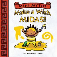 Book Cover for Mini Myths: Make a Wish, Midas! by Joan Holub