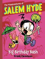 Book Cover for The Misadventures of Salem Hyde: Book Two: Big Birthday Bash by Frank Cammuso