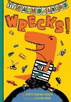Book Cover for Tyrannosaurus Wrecks! by Sudipta Bardhan-Quallen