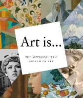 Book Cover for Art Is... by The Metropolitan Museum of Art