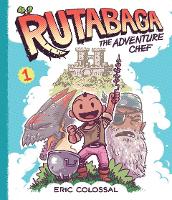 Book Cover for Rutabaga the Adventure Chef by Eric Colossal