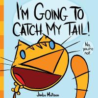 Book Cover for I'm Going to Catch My Tail! by Jimbo Matison