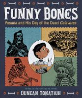 Book Cover for Funny Bones by Duncan Tonatiuh