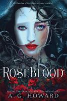 Book Cover for Roseblood by A. G. Howard