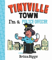 Book Cover for I'm a Police Officer (A Tinyville Town Book) by Brian Biggs