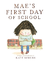 Book Cover for Mae’s First Day of School by Kate Berube