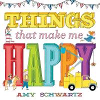 Book Cover for Things That Make Me Happy by Amy Schwartz