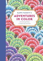 Book Cover for Kaffe Fassett’s Adventures in Color (Adult Coloring Book): 36 Coloring Plates, 10 Inspiring Tutorials by Kaffe Fassett