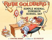 Book Cover for Rube Goldberg's Simple Normal Humdrum School Day by Jennifer George