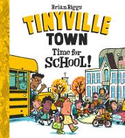 Book Cover for Time for School! (A Tinyville Town Book) by Brian Biggs