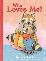 Book Cover for Who Loves Me? by David McPhail