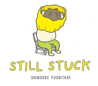 Book Cover for Still Stuck by Shinsuke Yoshitake